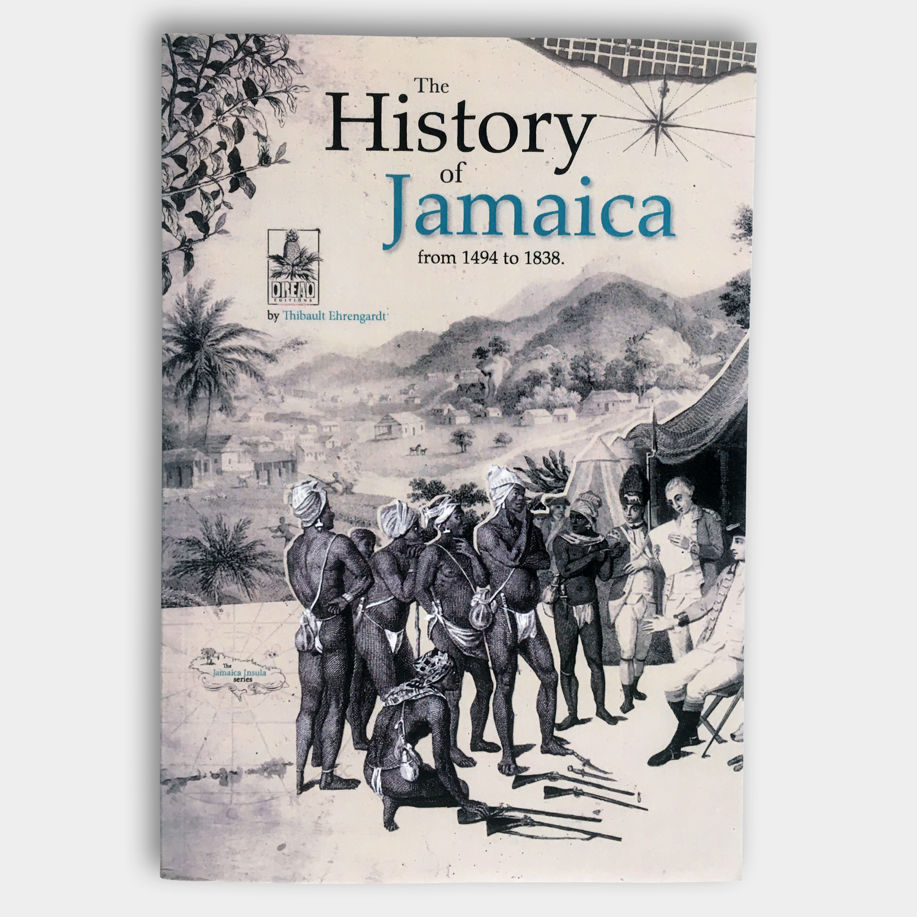 HISTORY OF JAMAICA FROM 1494 TO 1838 by Thibault Ehrengardt (książka